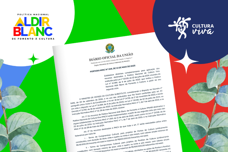 Ir para  <p>Minist&eacute;rio da Cultura (MinC) publicou nesta quarta-feira (14) a&nbsp;<a href="https://www.in.gov.br/en/web/dou/-/portaria-minc-n-206-de-13-de-maio-de-2025-629208189" target="_self">Portaria...